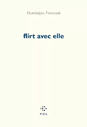 Dominique Fourcade – Flirt avec elle